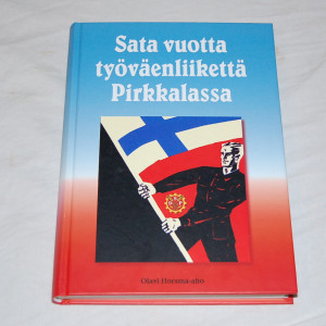 Olavi Horsma-aho Sata vuotta työväenliikettä Pirkkalassa